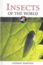 Insects of the world / Anthony Wootton.