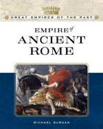 Empire of ancient Rome / Michael Burgan.