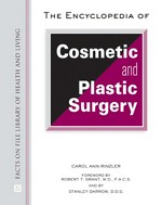 The encyclopedia of cosmetic and plastic surgery / Carol Ann Rinzler ; foreword by Robert T. Grant and by Stanley Darrow.