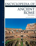 Encyclopedia of ancient Rome / Matthew Bunson.