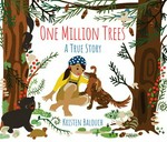 One million trees : a true story / Kristen Balouch.