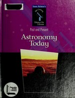 Astronomy today / by Isaac Asimov ; with revisions and updating by Richard Hantula.
