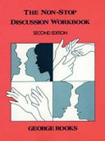 The non-stop discussion workbook : problems for intermediate and advanced students of English / George Rooks.