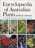 Encyclopaedia of Australian plants suitable for cultivation / W. Rodger Elliot, David L. Jones ; line drawings by Trevor L. Blake