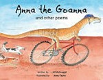 Anna the goanna : and other poems / written by Jill McDougall ; illustrated by Jenny Taylor.
