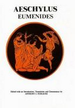 Eumenides / Aeschylus ; edited with an introduction, translation and commentary by A. J. Podlecki