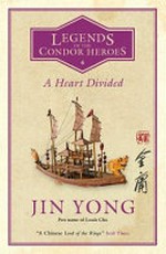 A heart divided / Jin Yong ; translated from the Chinese by Gigi Chang and Shelly Bryant.