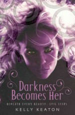 Darkness becomes her / Kelly Keaton.