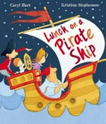 Lunch on a pirate ship / Caryl Hart and Kristina Stephenson.