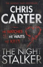 The night stalker / Chris Carter.