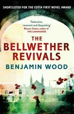 Bellwether revivals / Benjamin Wood.