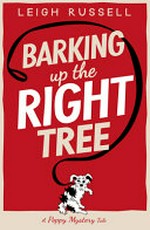 Barking up the right tree / Leigh Russell.
