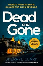 Dead and gone / Sherryl Clark.