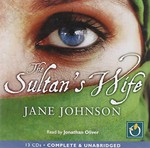 The sultan's wife / Jane Johnson ; read by Jonathan Oliver.