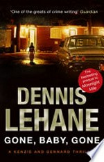 Gone, baby, gone / Dennis Lehane.