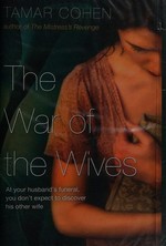 The war of the wives / Tamar Cohen.
