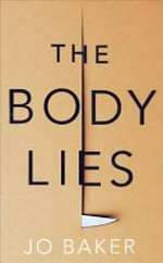 The body lies / Jo Baker.