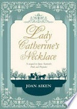 Lady Catherine's necklace / Joan Aiken.