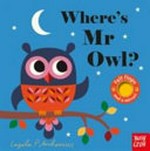 Where's Mr Owl / illustrations, Ingela P. Arrhenius.