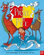 The prince and the pee / Greg Gormley ; illustrated by Chris Mould.