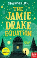 The Jamie Drake equation / Christopher Edge.