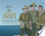 Meet the ANZACs / written by Claire Saxby ; illustrator Max Berry.