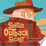 Santa's outback secret / Mike Dumbleton ; Tom Jellett.