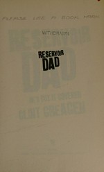 Reservoir dad : he's got it covered / Clint Greagen.
