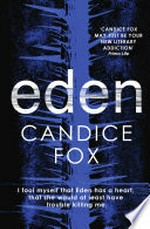 Eden / Candice Fox.