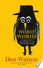Worst words / Don Watson with Helen Smith.