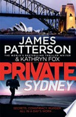 Private Sydney / James Patterson & Kathryn Fox.