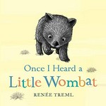 Once I heard a little wombat / Renée Treml.