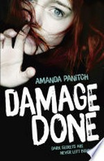 Damage done / Amanda Panitch.