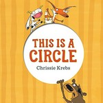 This is a circle / Chrissie Krebs.
