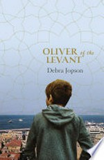 Oliver of the Levant / Debra Jopson.