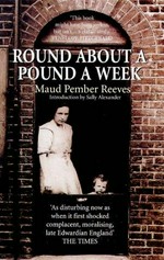 Round about a pound a week / by Mrs. Pember Reeves ; introduction by Sally Alexander.