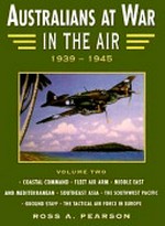 Australians at war in the air : 1939-1945 / Ross A. Pearson.