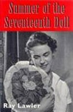 Summer of the seventeenth doll / Ray Lawler