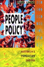 People policy : Australia's population choices / Doug Co cks.