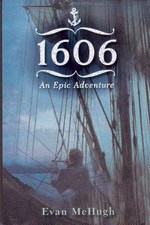 1606 : an epic adventure / Evan McHugh.