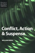 Conflict, action, and suspense / by William Noble.