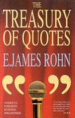 The treasury of quotes / Jim Rohn.