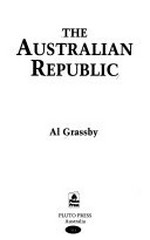 The Australian republic / Al Grassby