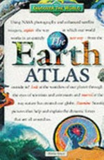The Earth atlas / Alexa Stace
