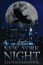 New York night / by Stephen Leather.