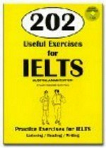 202 useful exercises for IELTS / by Garry Adams & Terry Peck.