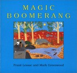 Magic boomerang / Frané Lessac and Mark Greenwood.