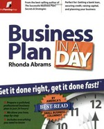 Business plan in a day : get it done right, get it done fast / Rhonda Abrams with Julie Vallone.