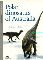 Polar dinosaurs of Australia / Thomas H. Rich.