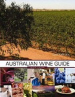The Australian wine guide / [Clive Hartley].